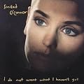 I Do Not Want What I Haven't Got