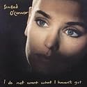 I Do Not Want What I Haven't Got