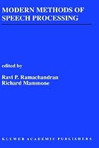 Modern Methods of Speech Processing (The Springer International Series in Engineering and Computer Science)
