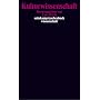 Kulturwissenschaft: Eine Auswahl grundlegender Texte