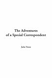 The Adventures of a Special Correspondent