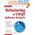 Refactoring in Large Software Projects: Performing Complex Restructurings Successfully