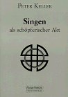 Singen als sch�pferischer Akt