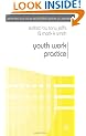 Youth Work Practice (BASW Practical Social Work)