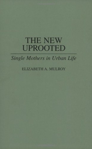 the new uprooted single mothers in urban life