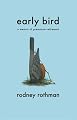 Early Bird: A Memoir of Premature Retirement