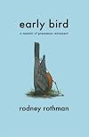 Early Bird: A Memoir of Premature Retirement