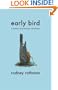 Early Bird: A Memoir of Premature Retirement