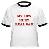 MY LIPS HURT REAL BAD Cotton Ringer T-Shirt by Anvil
