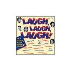 Laugh, Laugh, Laugh! the Golden Age of American Comedy