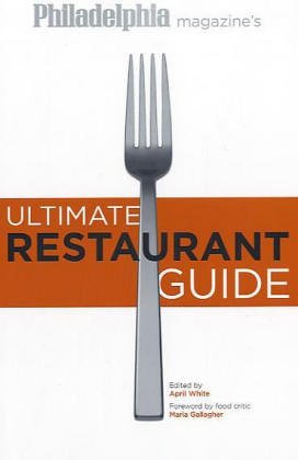 Philadelphia Magazine's Ultimate Restaurant Guide