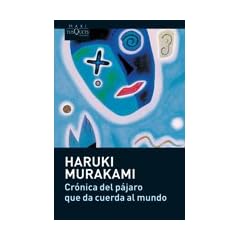 Cr�nica del p�jaro que da cuerda al mundo (Maxi Tusquets)