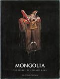 Mongolia: The Legacy of Chinggis Khan