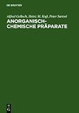 Zoom Produkt-Bild: Anorganisch-Chemische Pr&auml;parate: Darstellung und Charakterisierung ausgew&auml;hlter Verbindungen