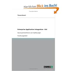 Enterprise Application Integration - EAI: Das Zusammenf�hren von Insell�sungen