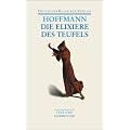 Die Elixiere des Teufels: Werke 1814-1816 (Deutscher Klassiker Verlag im Taschenbuch)