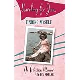 Searching for Jane, Finding Myself