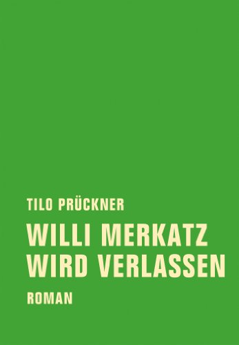 Willi Merkatz wird verlassen: Roman (German Edition)