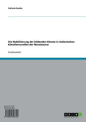 Die Nobilitierung der bildenden Künste in italienischen Künstlernovellen der Renaissance (German Edition)