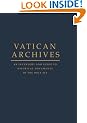 Vatican Archives: An Inventory and Guide to Historical Documents of the Holy See