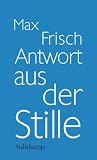 Antwort aus der Stille: Eine Erz&auml;hlung aus den Bergen - Max Frisch