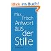Antwort aus der Stille: Eine Erz�hlung aus den Bergen