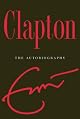 Clapton: The Autobiography by Eric Clapton