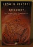 Dreambody: The Body`s Role in Revealing the Self