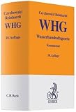 Wasserhaushaltsgesetz: unter Ber�cksichtigung der Landeswassergesetze, Rechtsstand: voraussichtlich 1. M�rz 2010