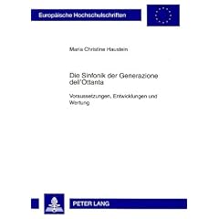 Die Sinfonik der Generazione dell'Ottanta: Voraussetzungen, Entwicklungen und Wertung