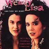 Wendy & Lisa -  Are You My Baby