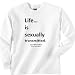 LIFE... Long Sleeve T-Shirt