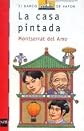 La casa pintada/The painted house (El Barco De Vapor) (Spanish Edition)