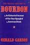 The Social History of Bourbon: An Unhurried Account of Our Star-Spangled American Drink