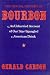 The Social History of Bourbon: An Unhurried Account of Our Star-Spangled American Drink