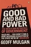 Good and Bad Power: The Ideals and Betrayals of Government