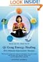 Qigong Energy Healing: Five Elements Rejuvenation Therapy, The Personal Program to Heal and Strengthen Your life with Sounds, Diet, Mudras, Timing and the Five Rejuvenation Exercises
