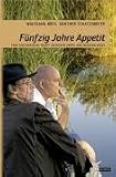 Produkt-Bild: 50 Jahre Appetit: Eine kulinarische Nacht mit Wolfgang B&ouml;ck und G&uuml;nther Schatzdorfer