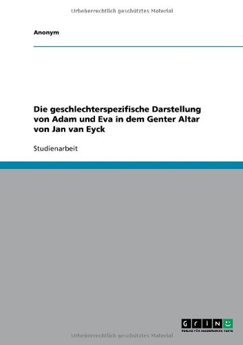 Die geschlechterspezifische Darstellung von Adam und Eva in dem Genter Altar von Jan van Eyck
