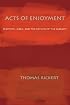 Acts of Enjoyment: Rhetoric, Zizek, and the Return of the Subject (Pitt Comp Literacy Culture)
