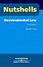 Nutshell Environmental Law (Nutshells)