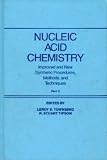 Nucleic Acid Chemistry: Pt. 3: Improved and New Synthetic Procedures, Methods and Techniques