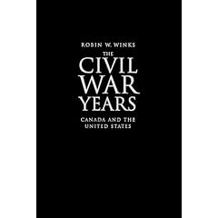 The Civil War Years: Canada and the United States