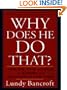 Why Does He Do That?: Inside the Minds of Angry and Controlling Men
