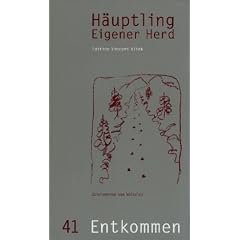 H�uptling eigener Herd. Wir schnallen den G�rtel weiter: H�uptling Eigener Herd. Heft 41: Entkommen