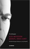 Ich beneide jeden, der lebt: Die Aufzeichnungen "Eis heauton" aus dem Nachla&szlig; - Oswald Spengler
