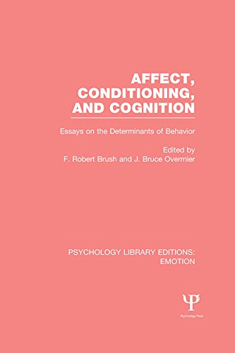 Affect, Conditioning, and Cognition (PLE: Emotion): Essays on the Determinants of Behavior: Volume 2 (Psychology Library Editions: Emotion)