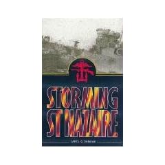 Storming St. Nazaire: The Gripping Story of the Dock-Busting Raid, March 1942