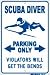 Scuba Diver Parking Only - Violators Will Get the Bends - Metal Parking Sign