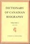 Dictionary of Canadian Biography / Dictionaire Biographique du Canada: Volume I, 1000 - 1700